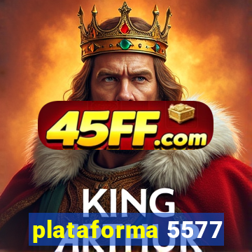 plataforma 5577